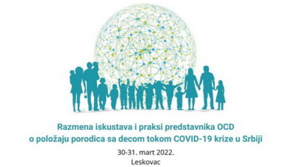 Regionalni skup: Razmena iskustava i praksi predstavnika OCD o položaju porodica sa decom tokom COVID-19 krize u Srbiji